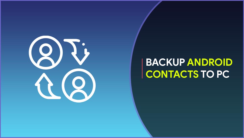 Backup Android Contacts to PC